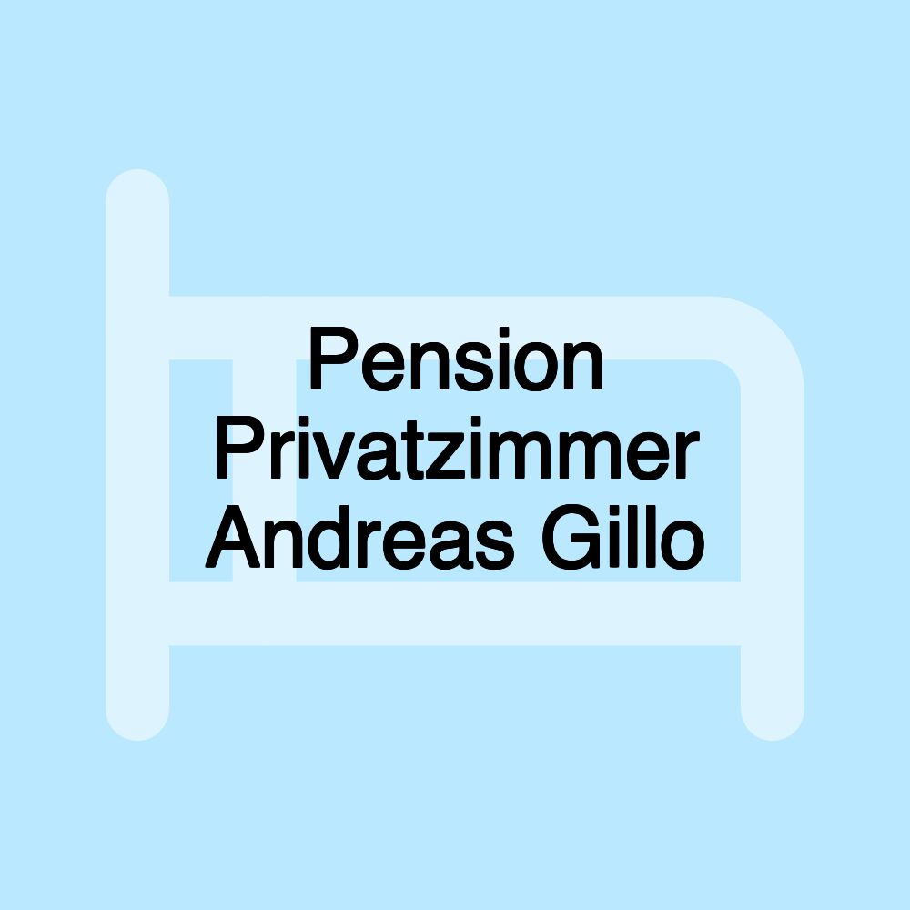 Pension Privatzimmer Andreas Gillo