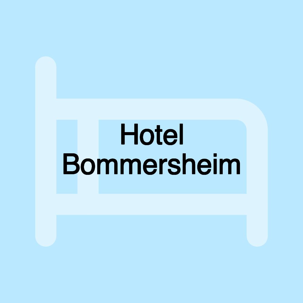 Hotel Bommersheim