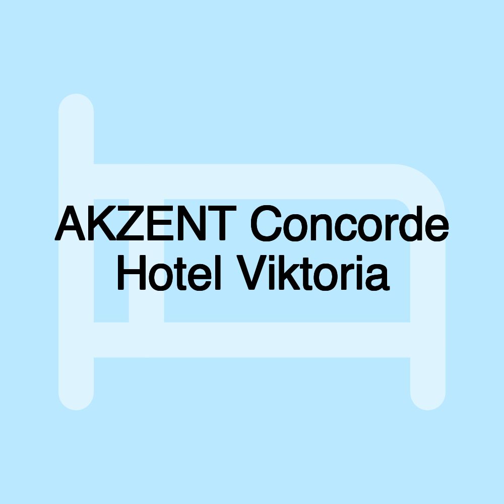 AKZENT Concorde Hotel Viktoria