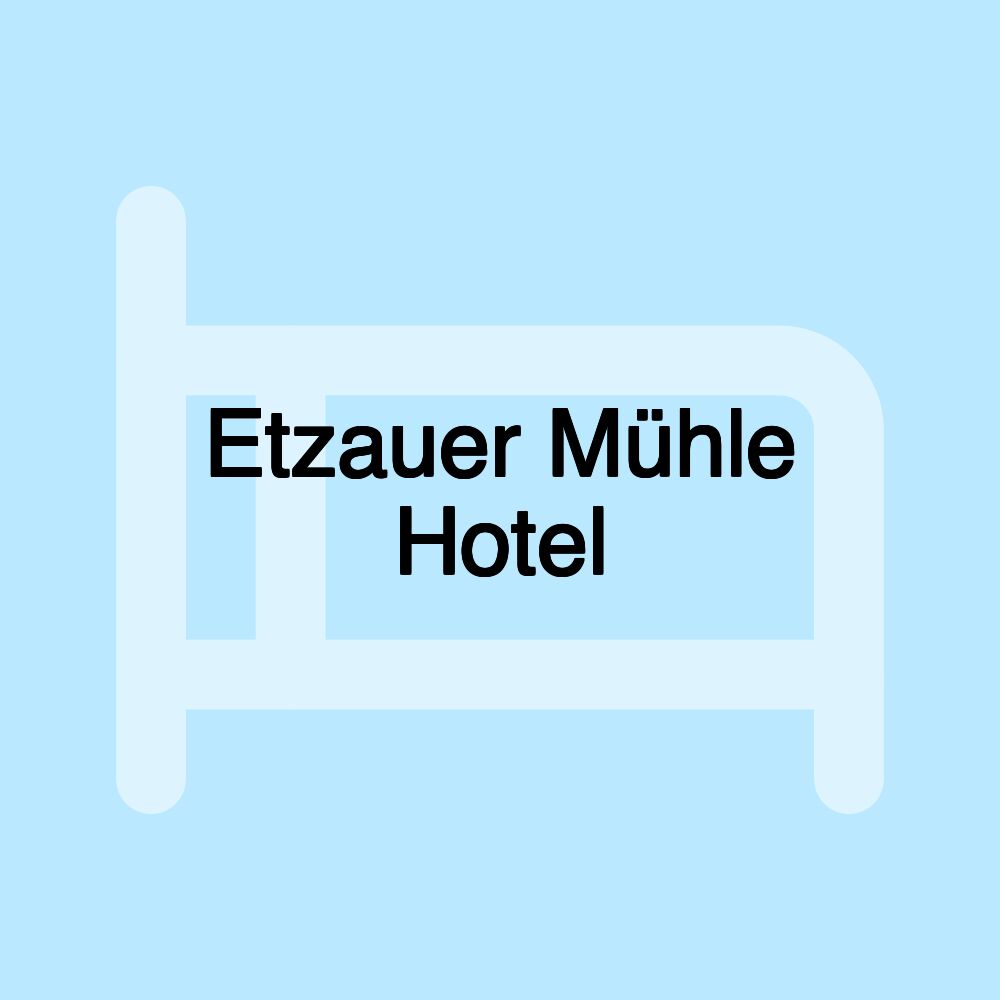 Etzauer Mühle Hotel