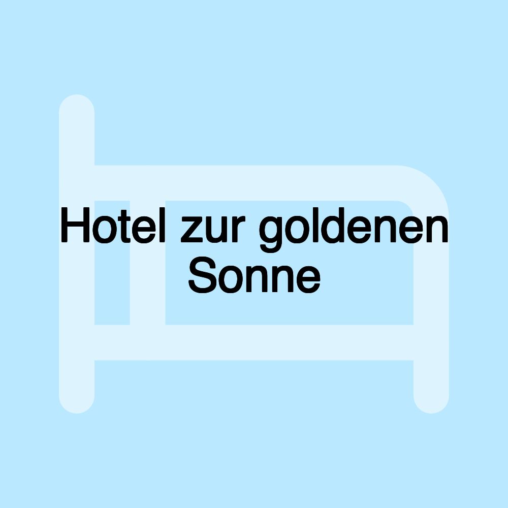 Hotel zur goldenen Sonne