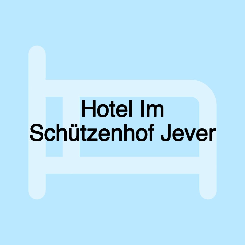 Hotel Im Schützenhof Jever