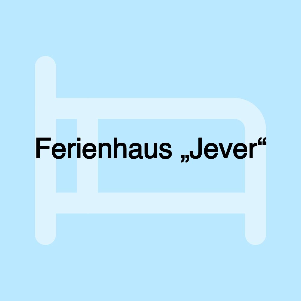 Ferienhaus „Jever“