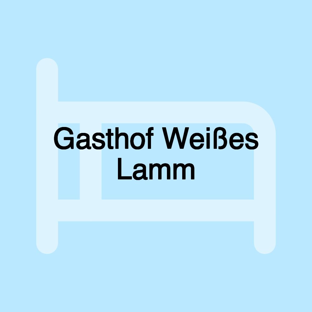 Gasthof Weißes Lamm