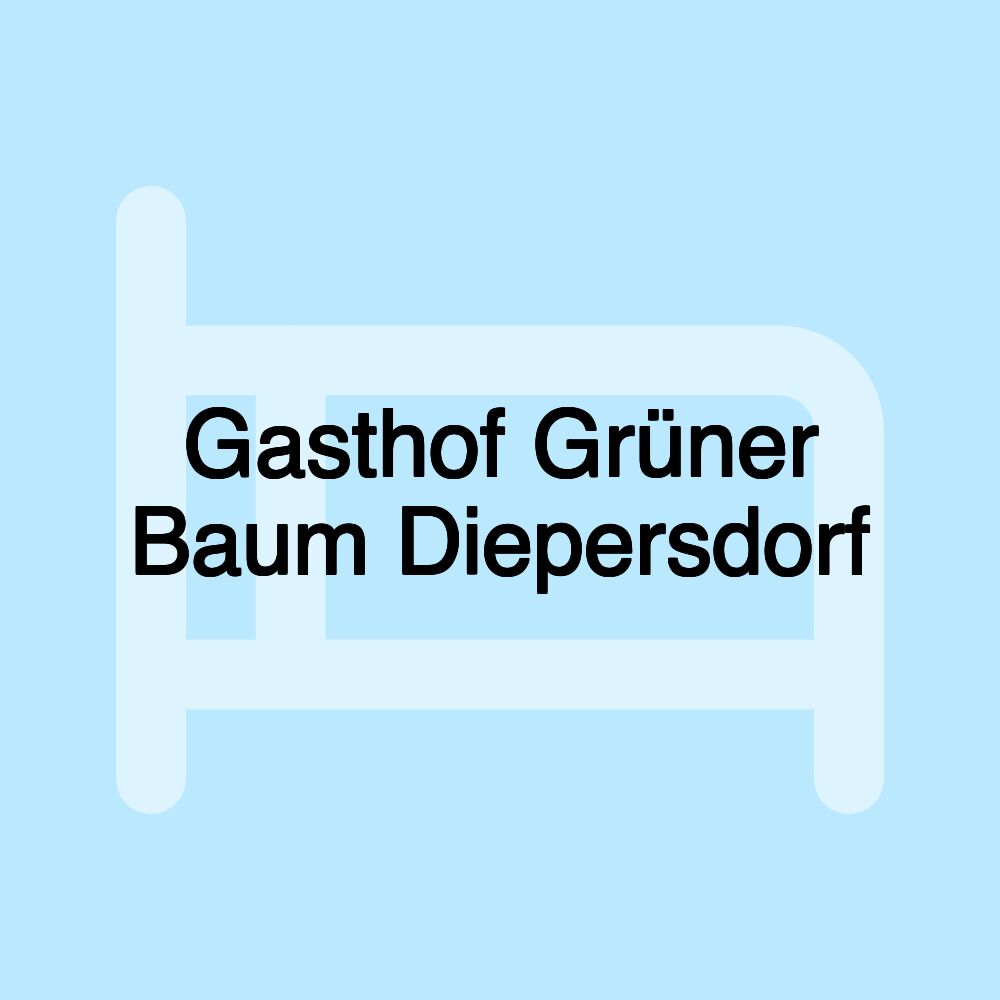 Gasthof Grüner Baum Diepersdorf