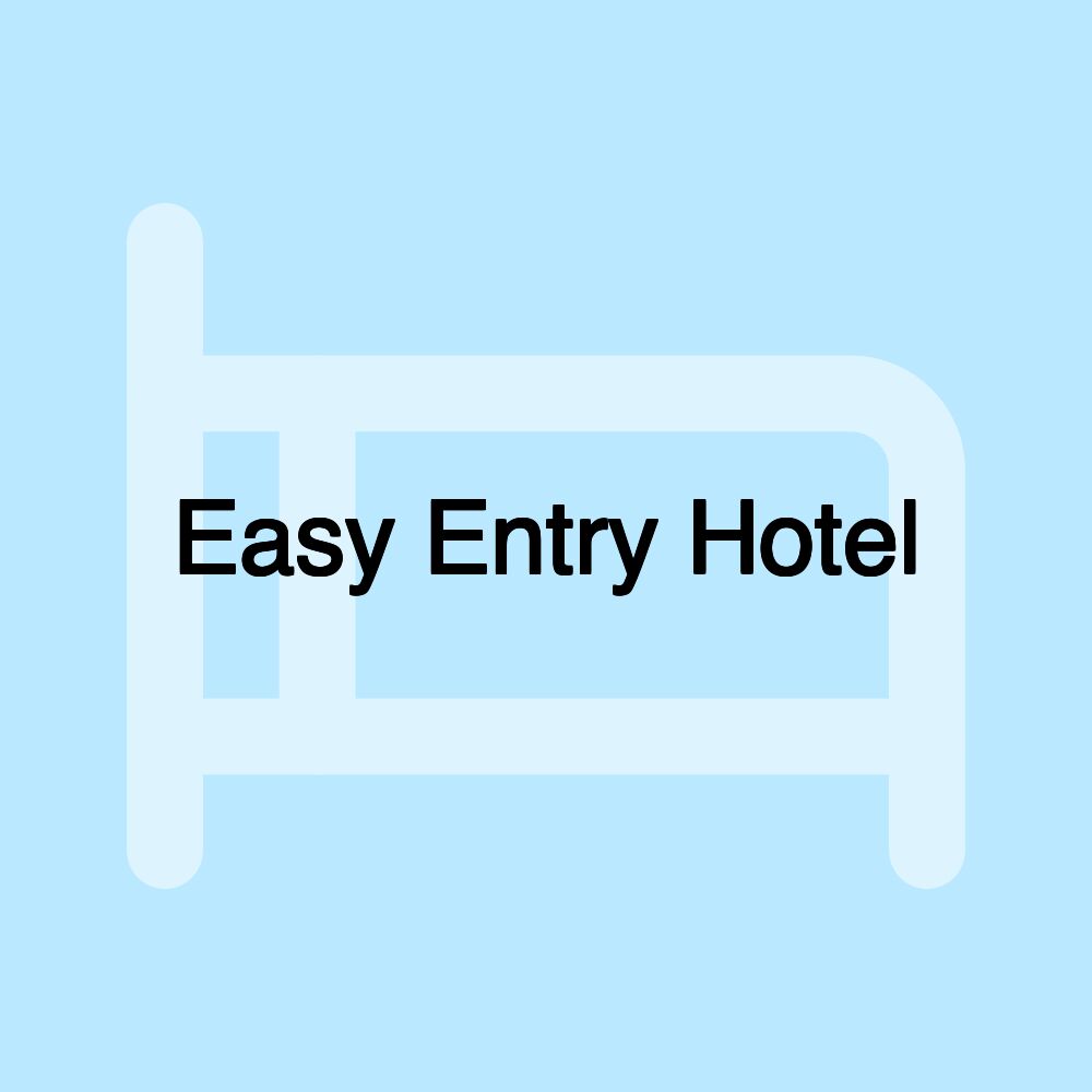 Easy Entry Hotel