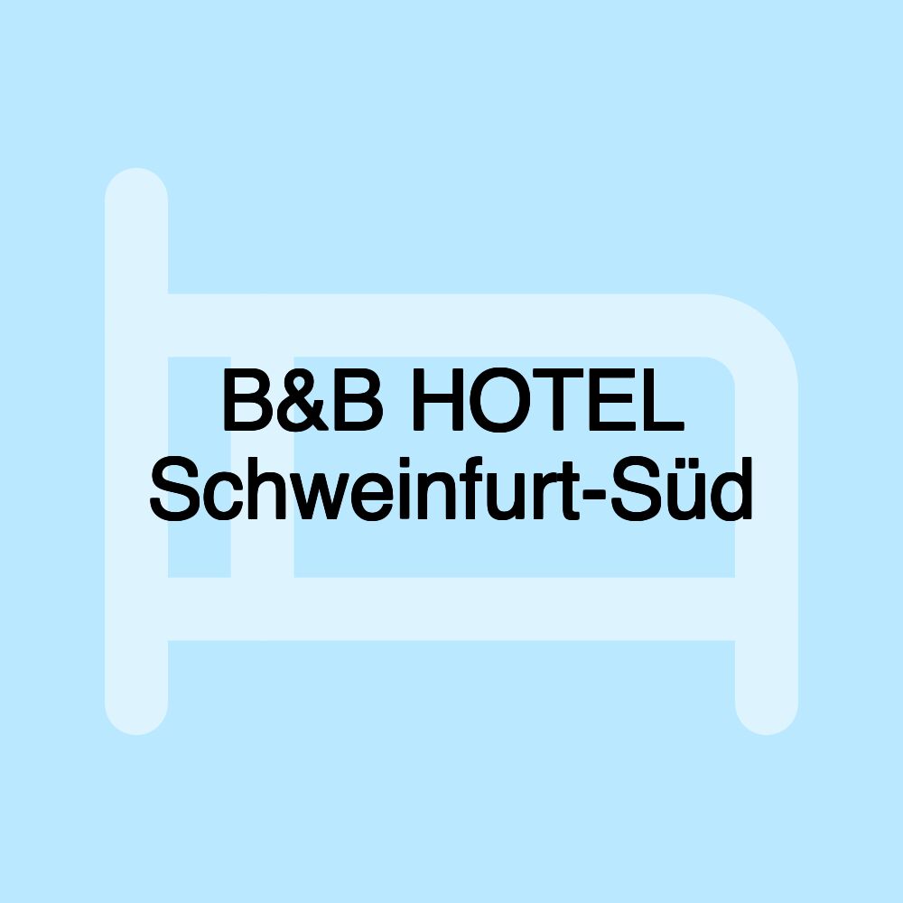 B&B HOTEL Schweinfurt-Süd