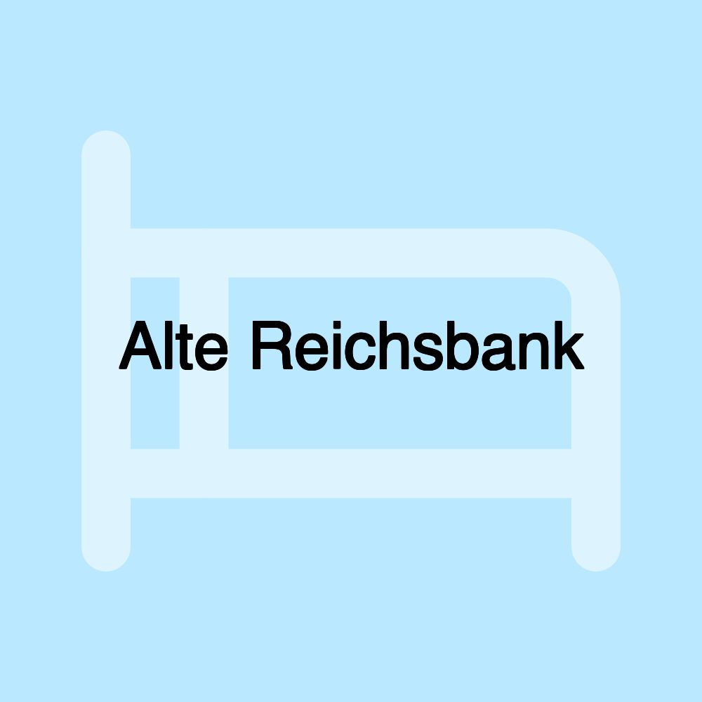 Alte Reichsbank