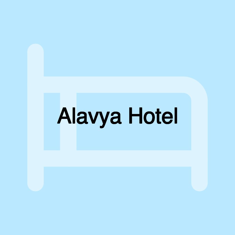 Alavya Hotel