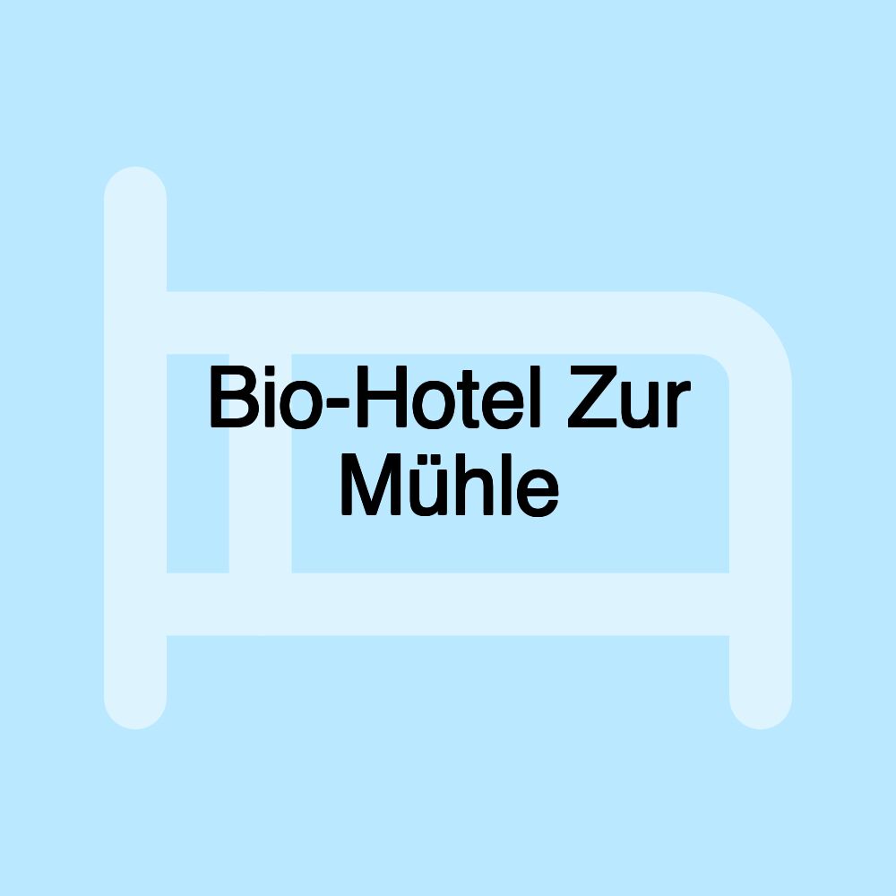 Bio-Hotel Zur Mühle