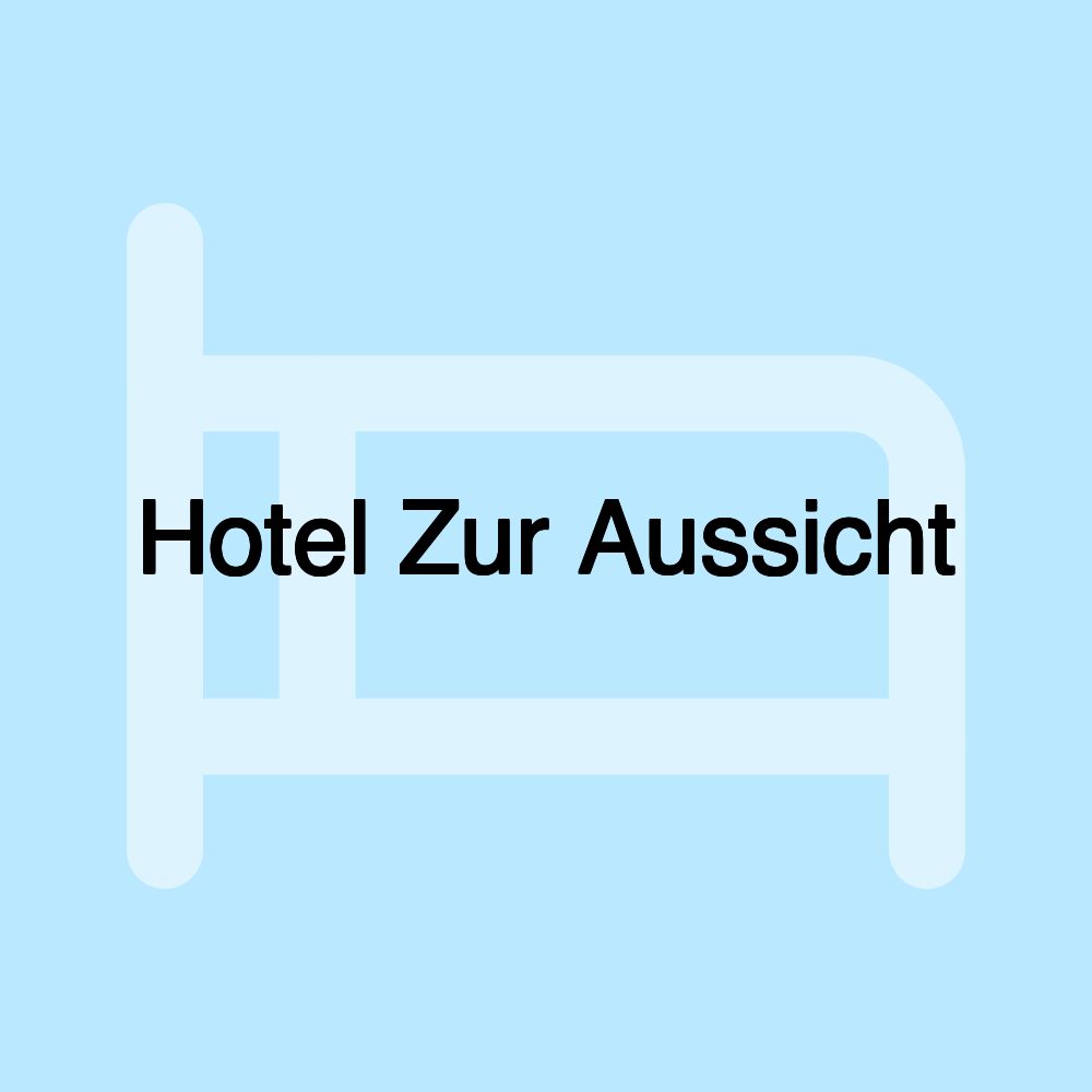 Hotel Zur Aussicht