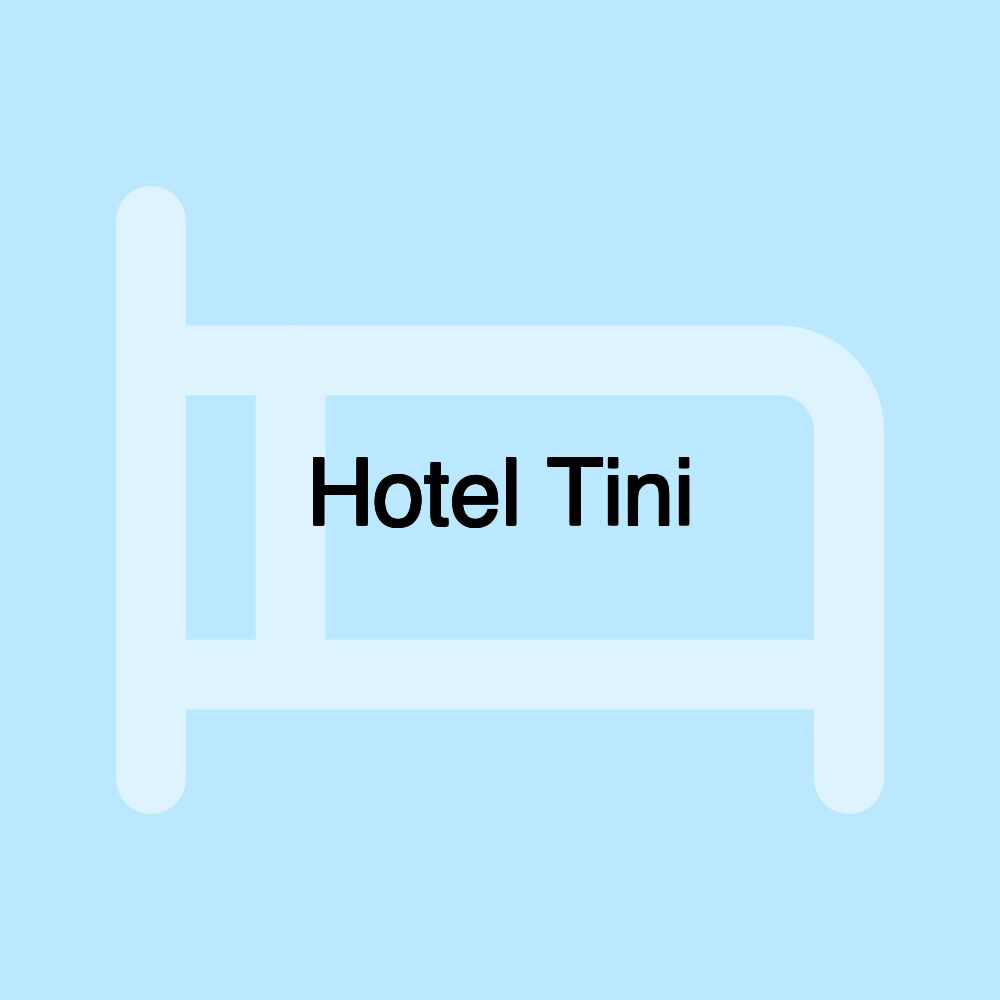 Hotel Tini