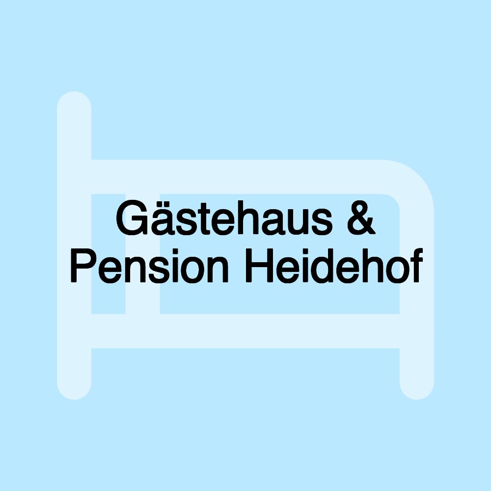 Gästehaus & Pension Heidehof