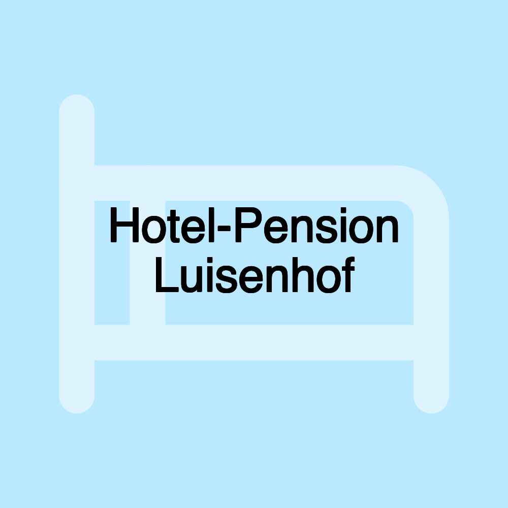 Hotel-Pension Luisenhof