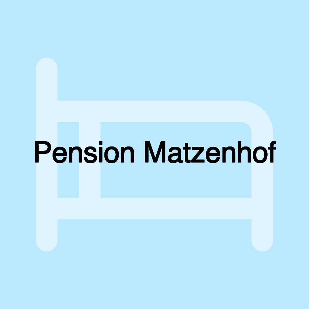 Pension Matzenhof