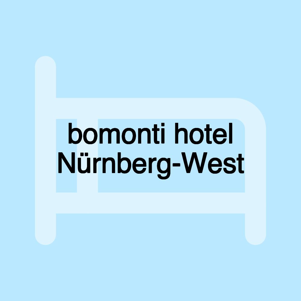 bomonti hotel Nürnberg-West