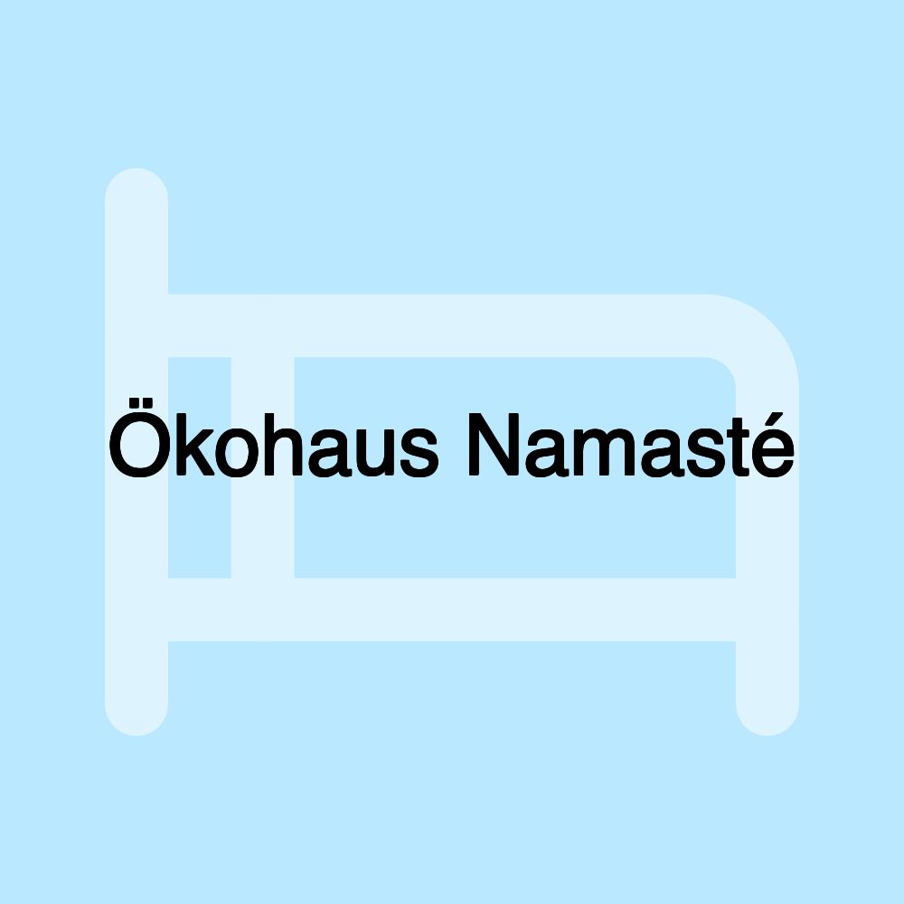 Ökohaus Namasté