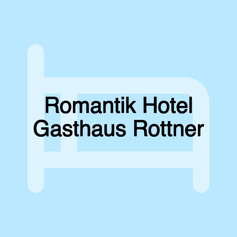 Romantik Hotel Gasthaus Rottner