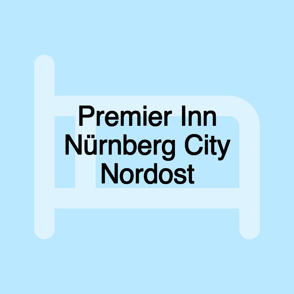 Premier Inn Nürnberg City Nordost