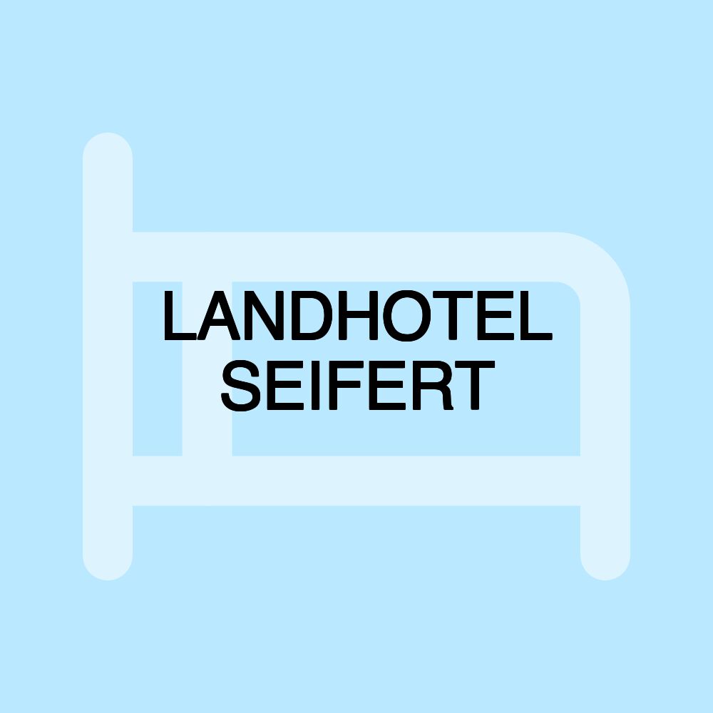 LANDHOTEL SEIFERT