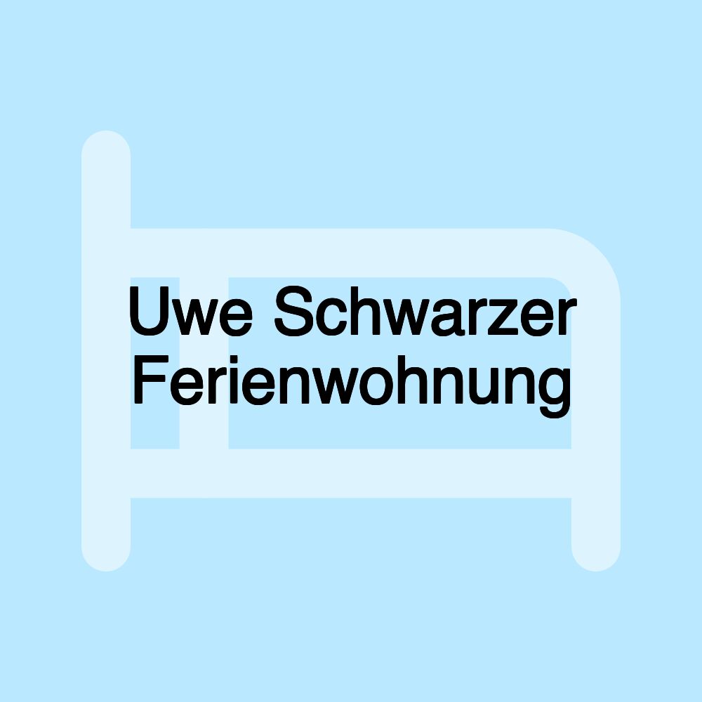 Uwe Schwarzer Ferienwohnung