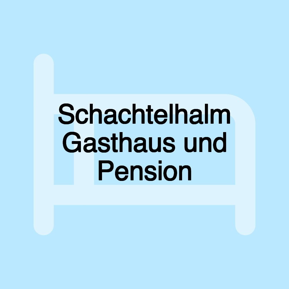 Schachtelhalm Gasthaus und Pension