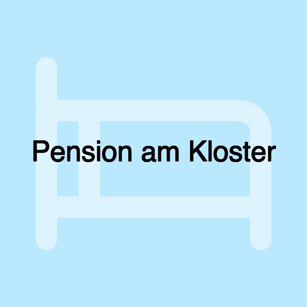 Pension am Kloster