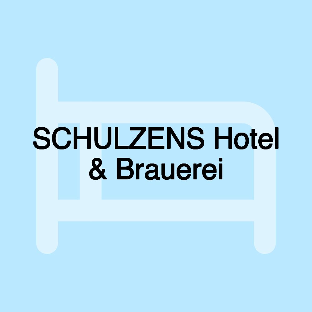 SCHULZENS Hotel & Brauerei