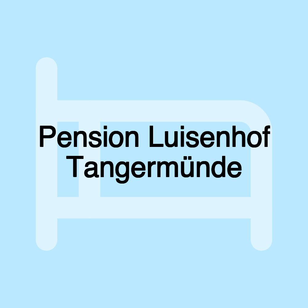 Pension Luisenhof Tangermünde