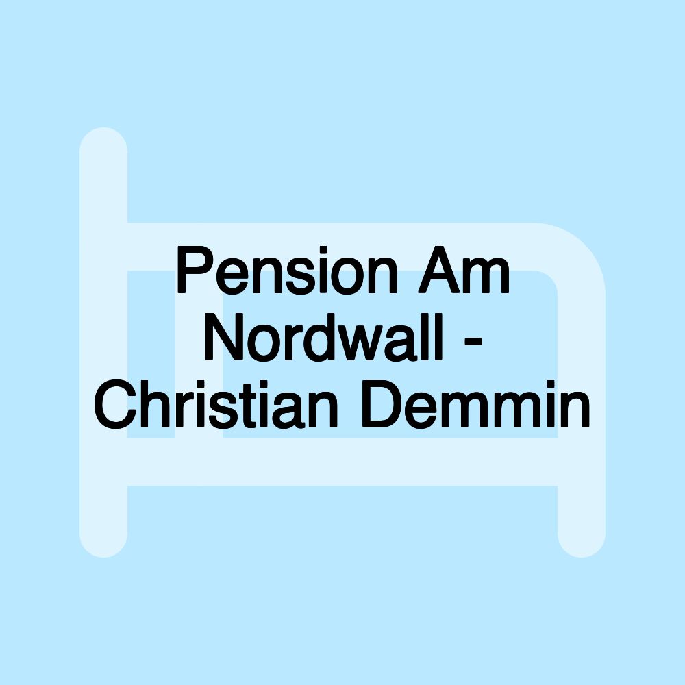 Pension Am Nordwall - Christian Demmin