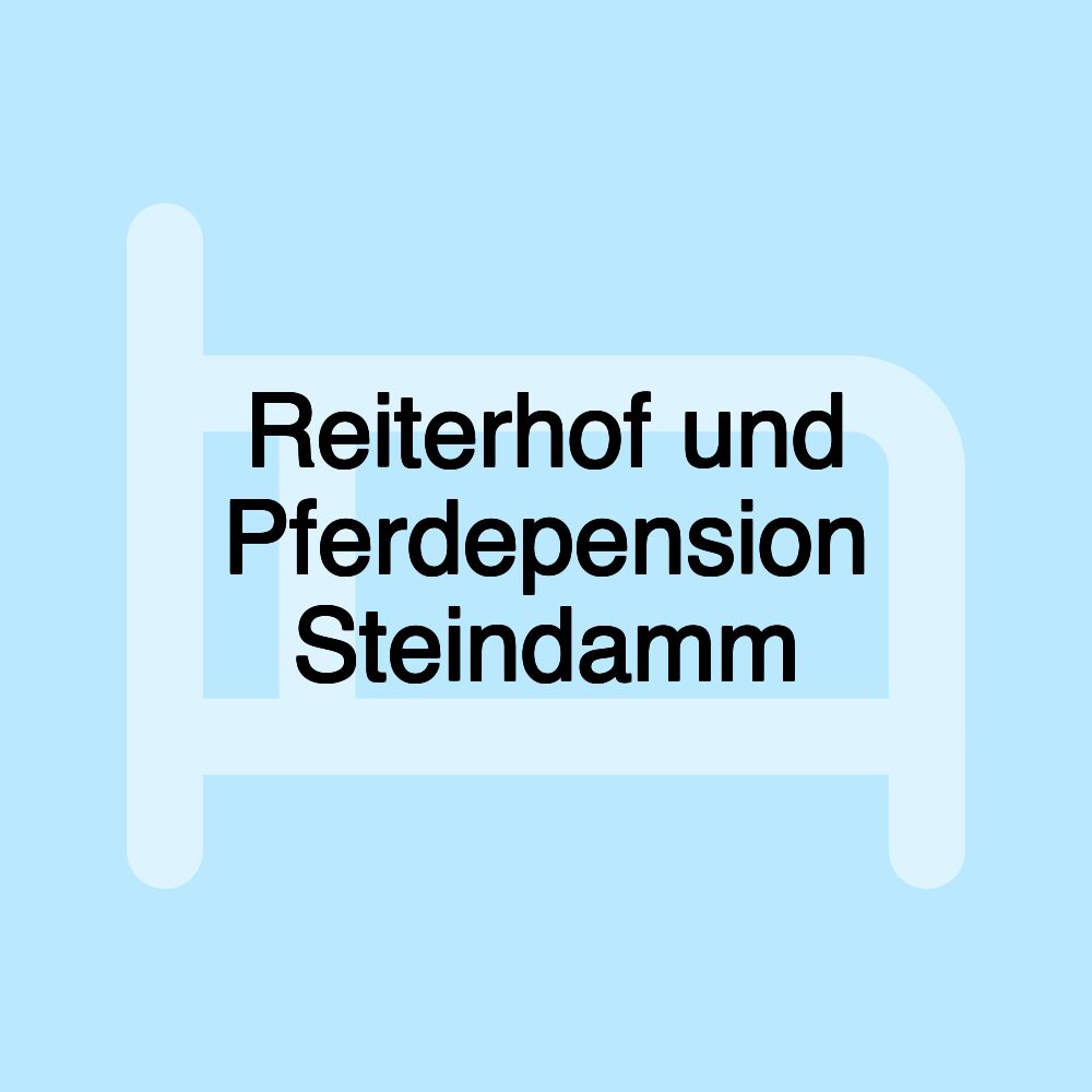 Reiterhof und Pferdepension Steindamm