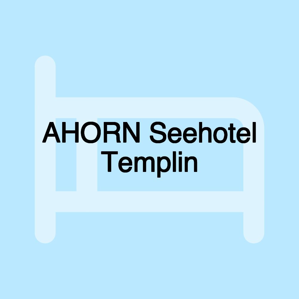 AHORN Seehotel Templin