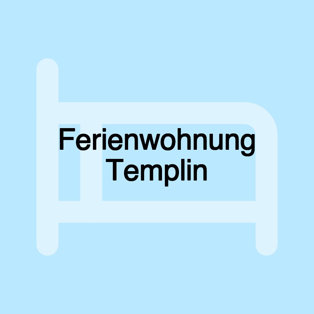 Ferienwohnung Templin