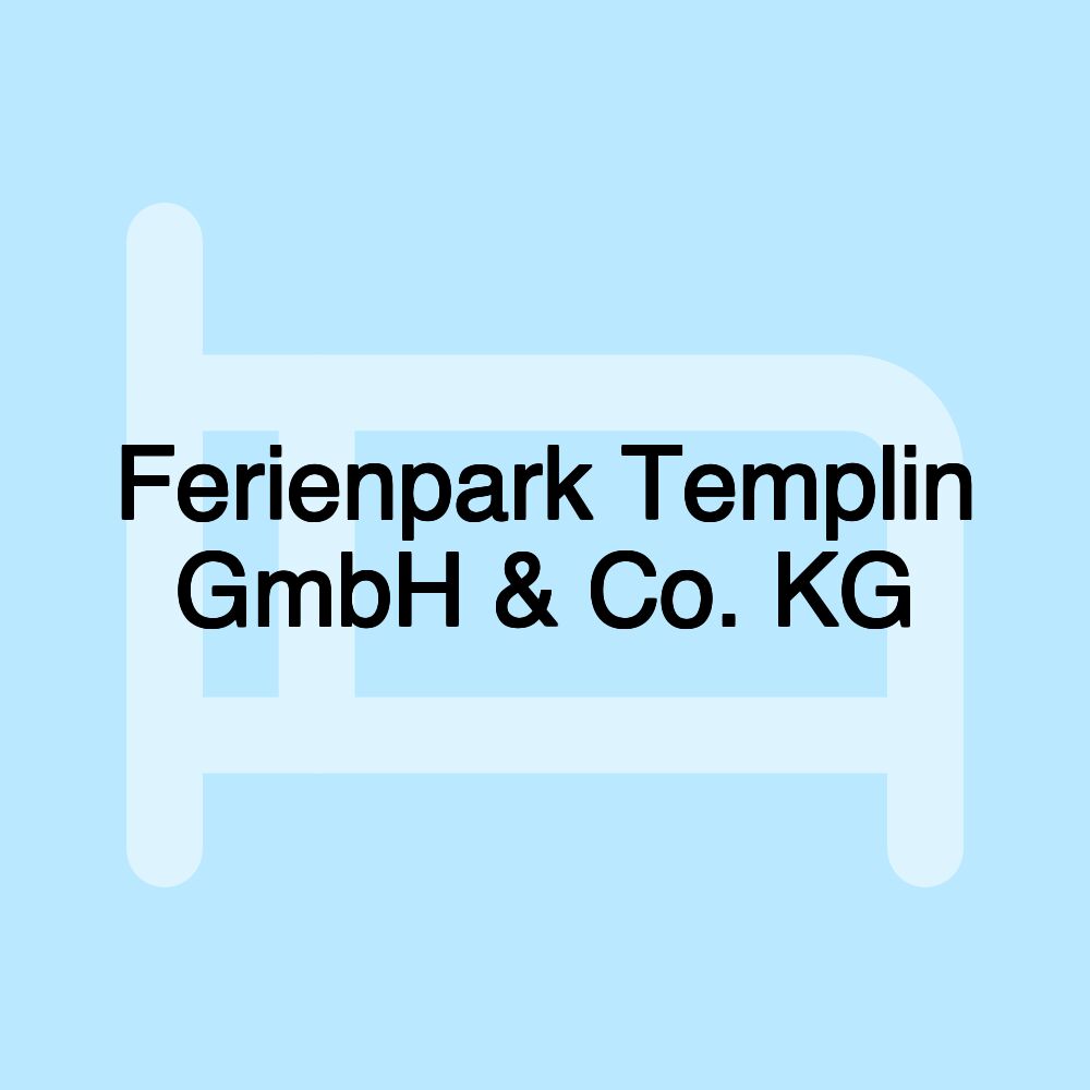 Ferienpark Templin GmbH & Co. KG