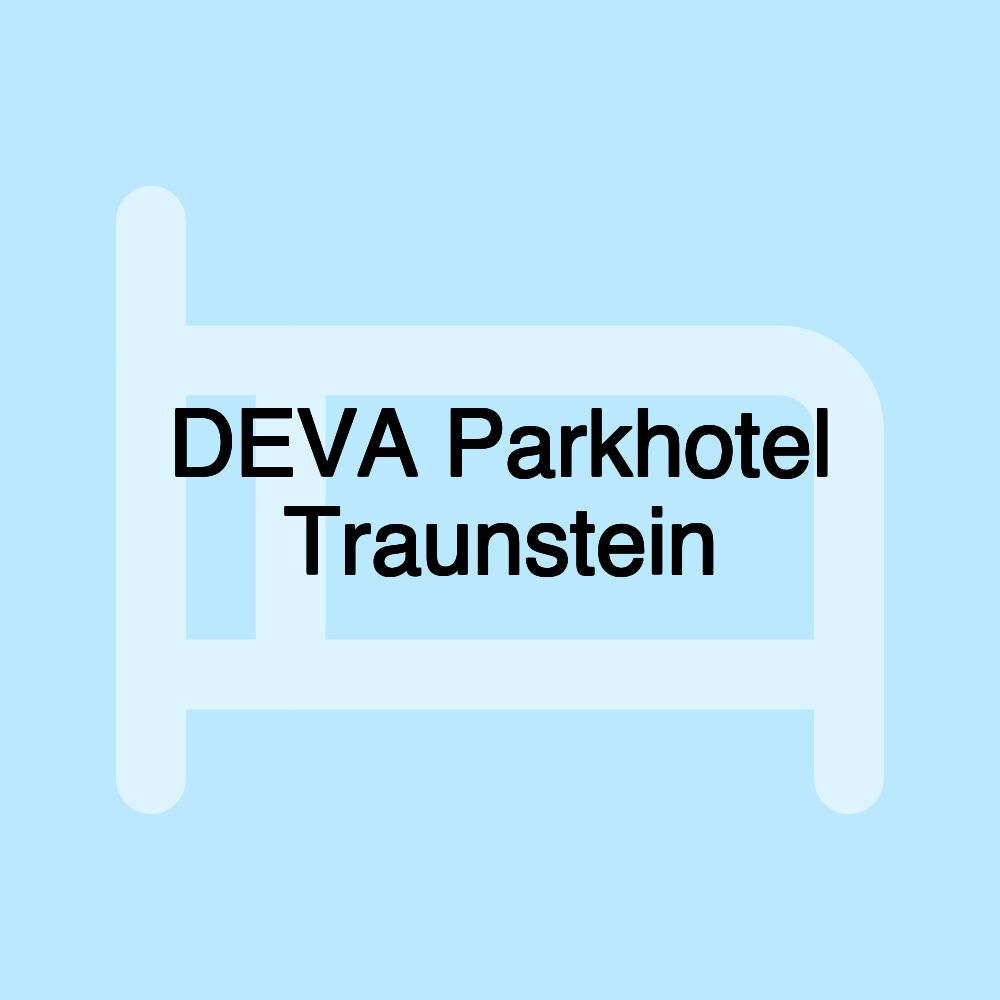 DEVA Parkhotel Traunstein