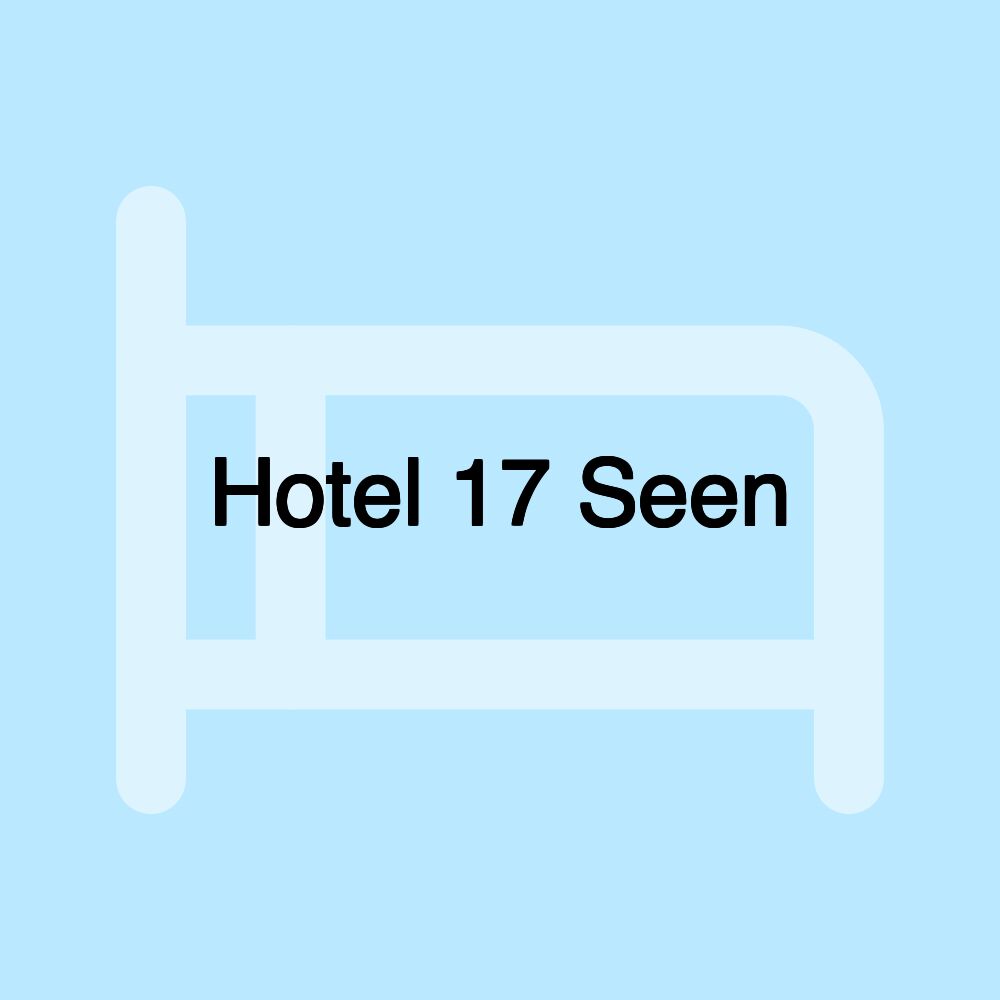 Hotel 17 Seen