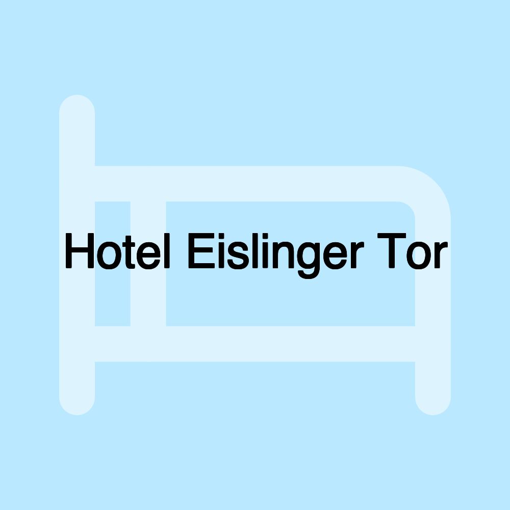 Hotel Eislinger Tor