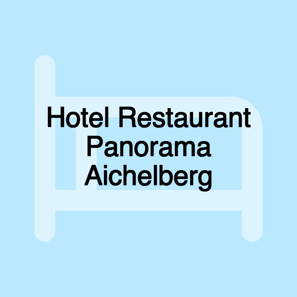 Hotel Restaurant Panorama Aichelberg