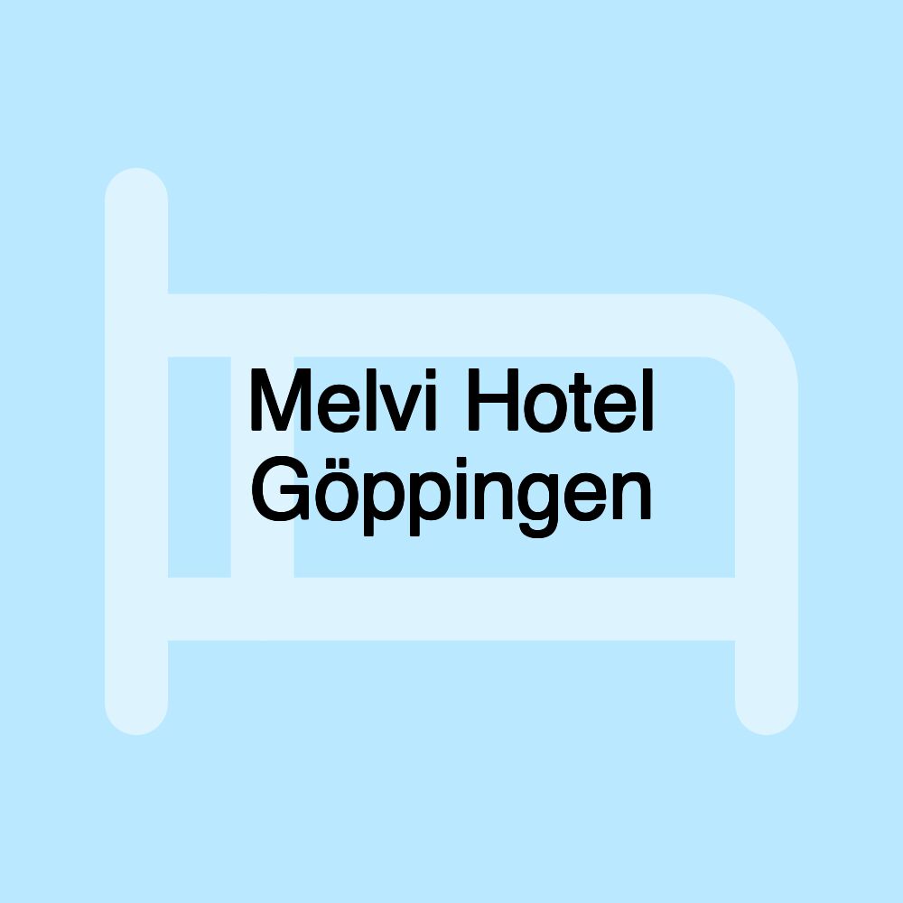 Melvi Hotel Göppingen