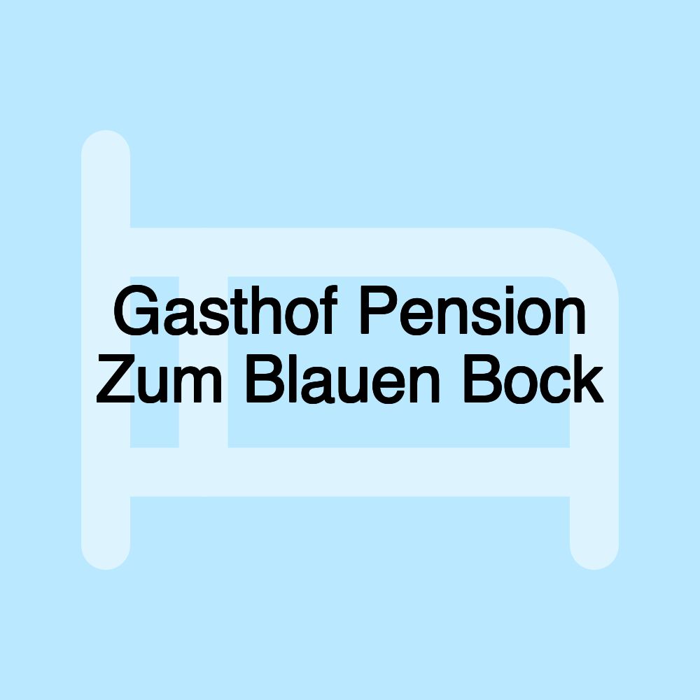 Gasthof Pension Zum Blauen Bock