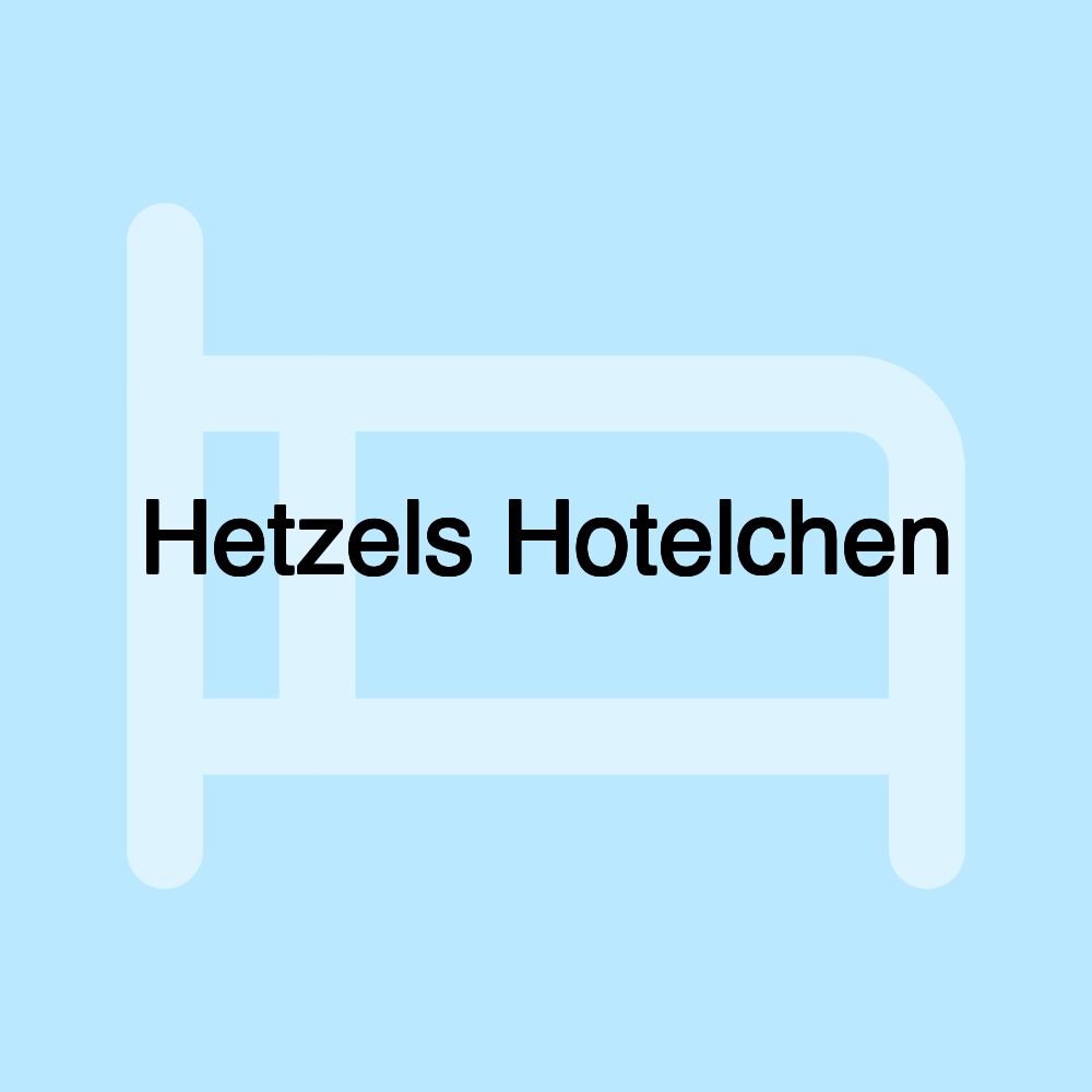 Hetzels Hotelchen