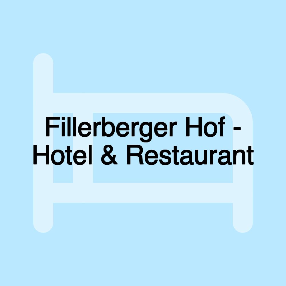 Fillerberger Hof - Hotel & Restaurant