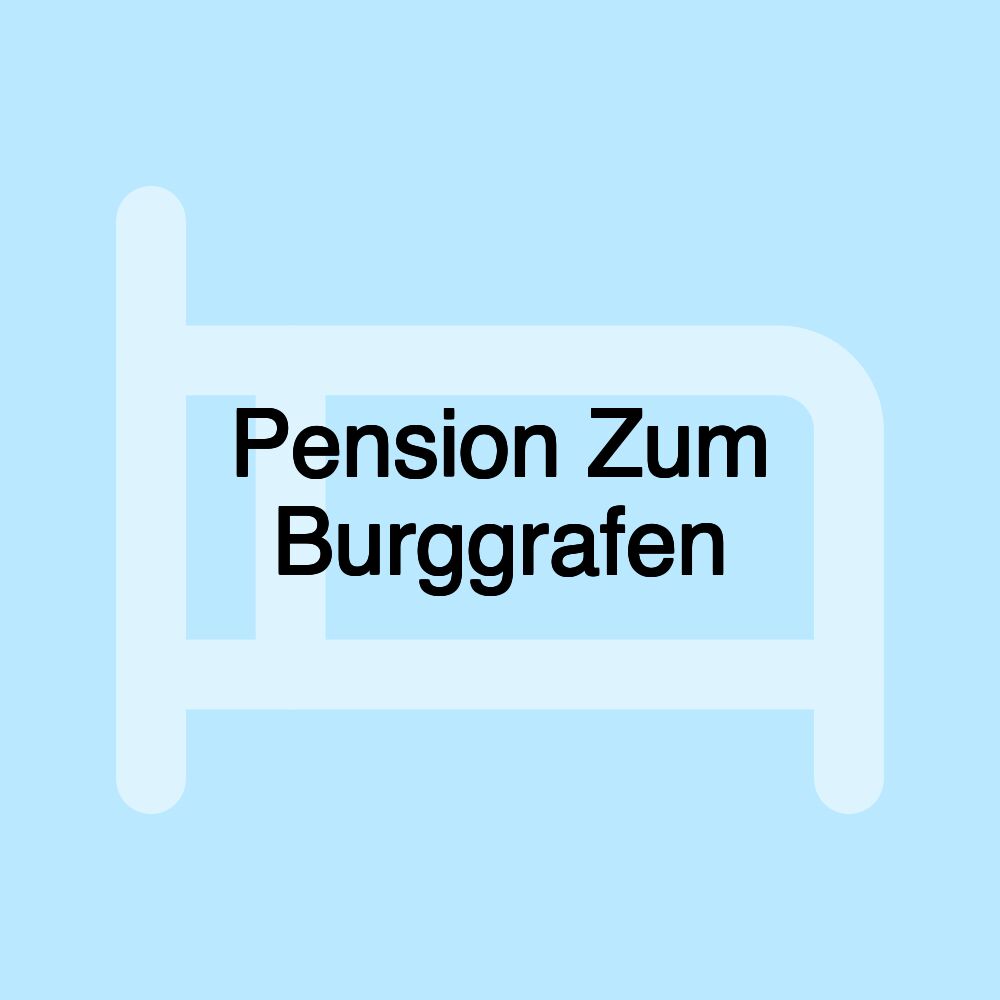 Pension Zum Burggrafen