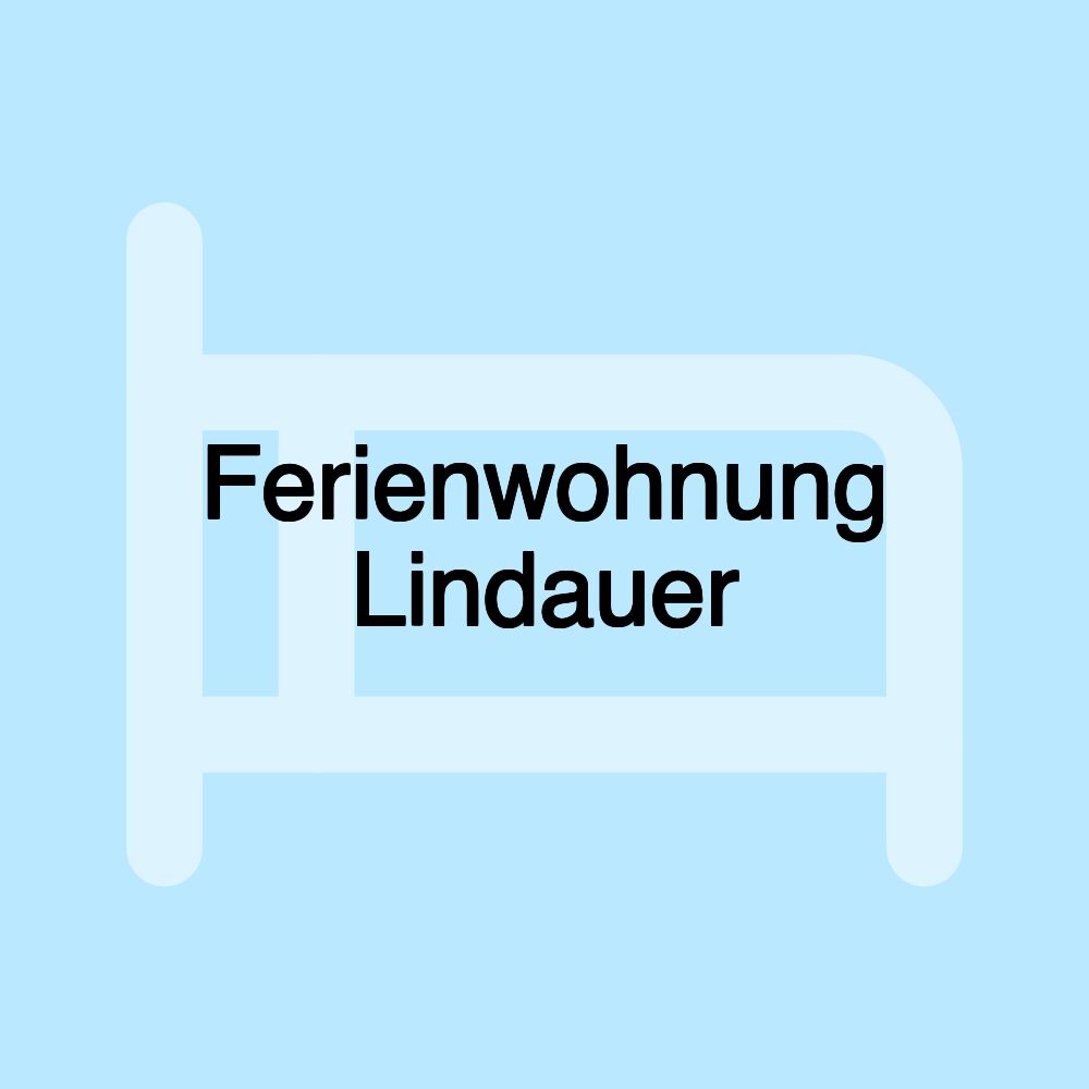 Ferienwohnung Lindauer