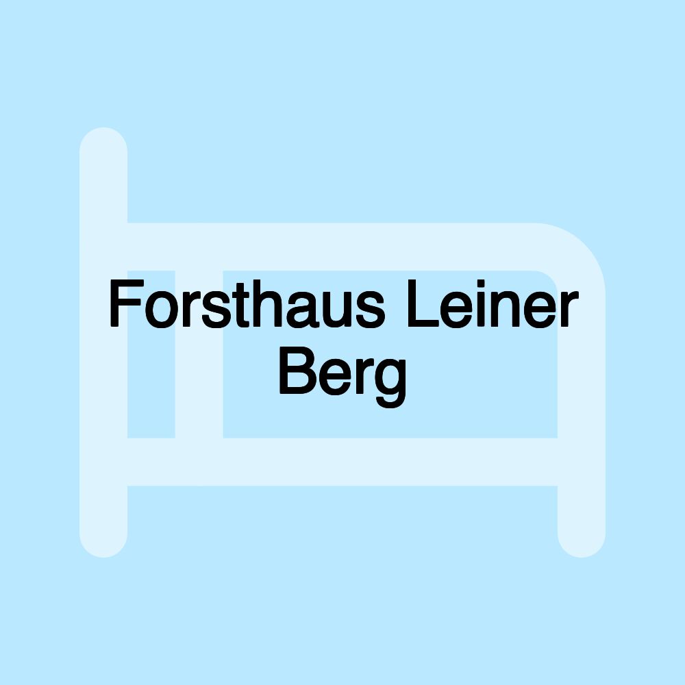 Forsthaus Leiner Berg