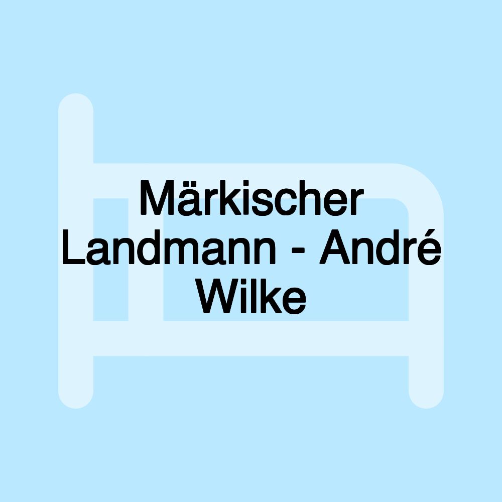 Märkischer Landmann - André Wilke