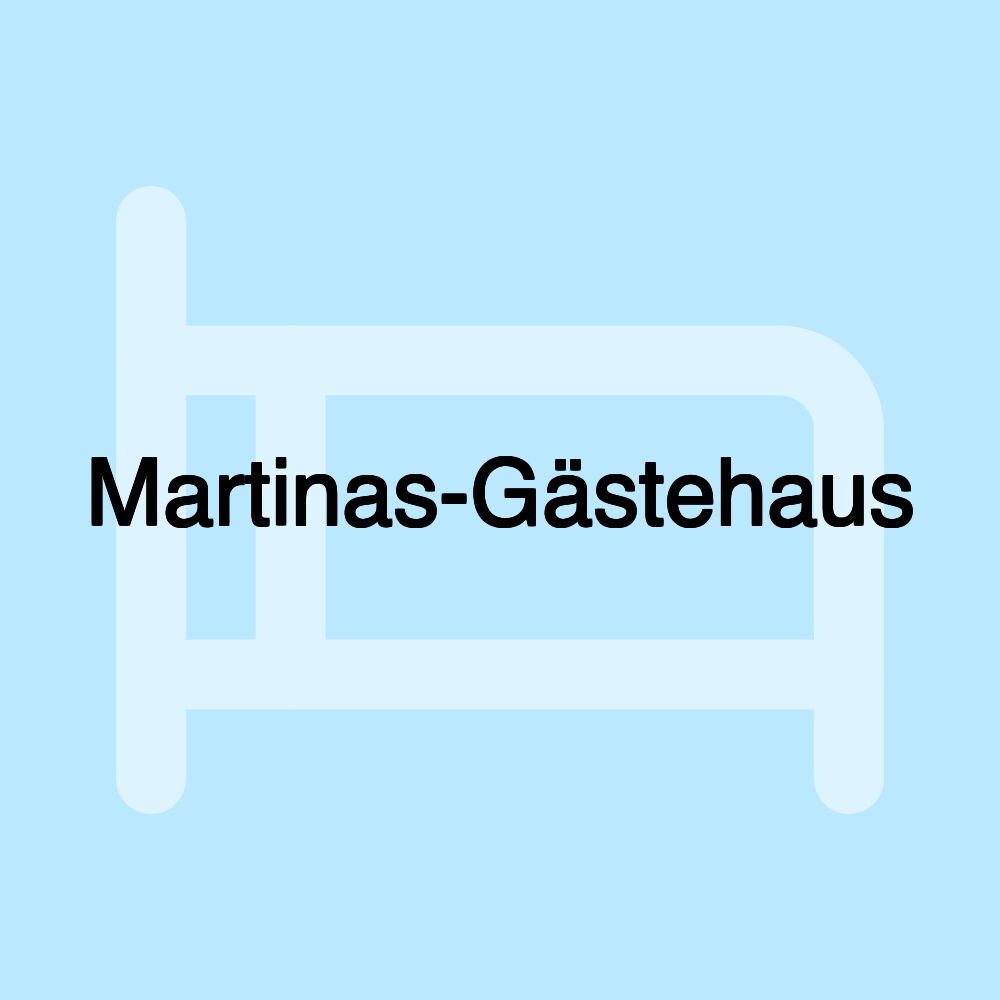 Martinas-Gästehaus