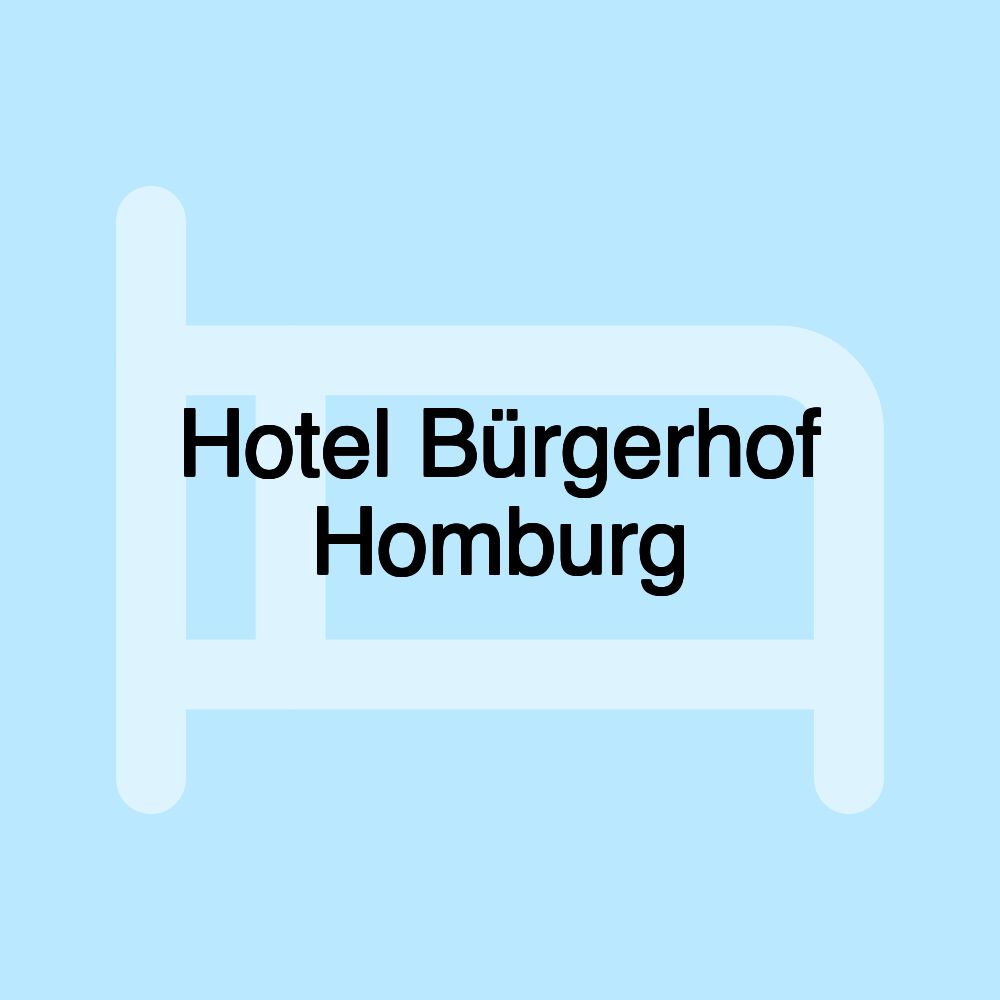 Hotel Bürgerhof Homburg