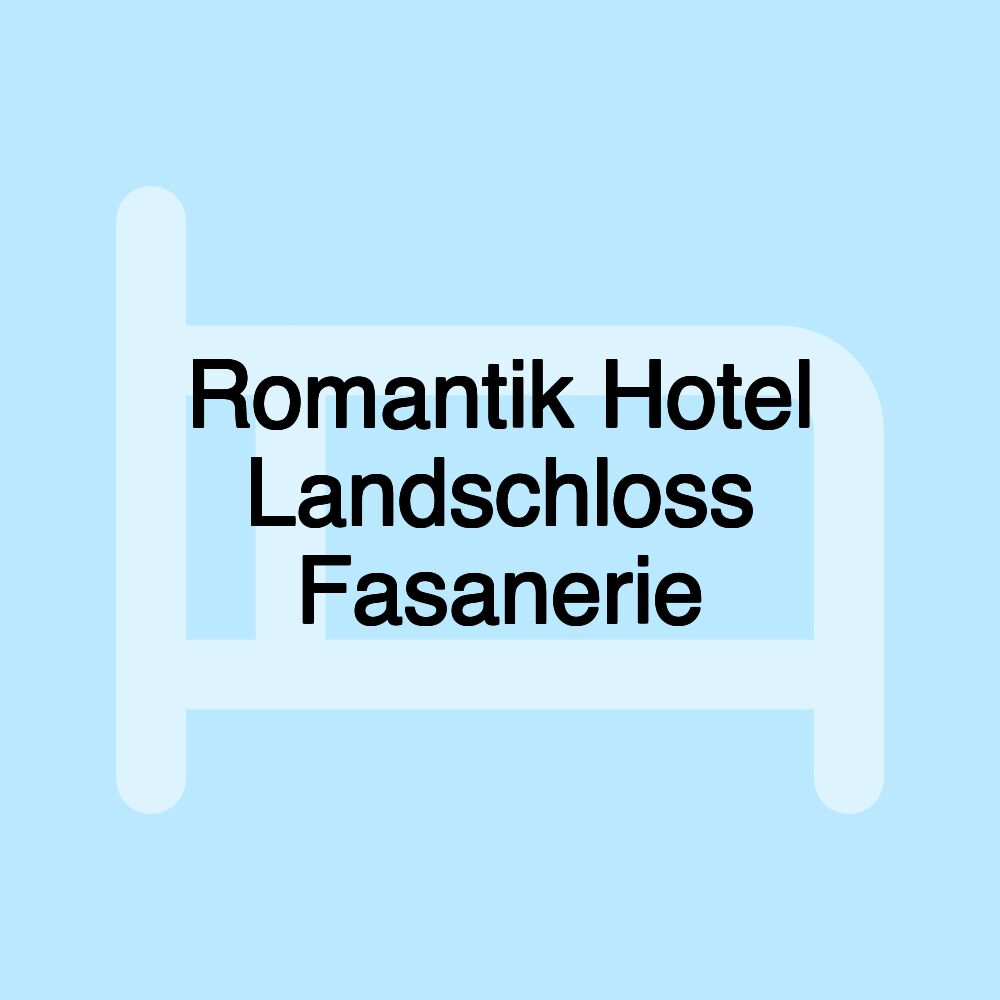 Romantik Hotel Landschloss Fasanerie