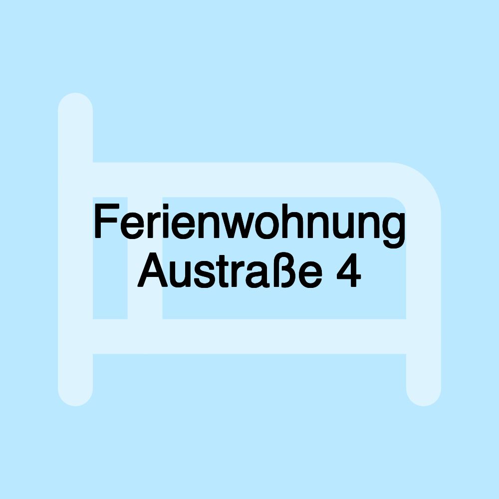 Ferienwohnung Austraße 4